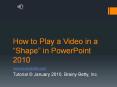 How to Play a Video in a Shape in PowerPoint 2010