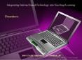 Integrating Internet-based Technology into Teaching/Learning
