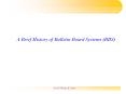 A Brief History of Bulletin Board Systems BBS