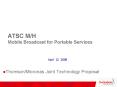 ATSC MH Mobile Broadcast for Portable Services