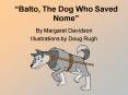 Balto, The Dog Who Saved Nome